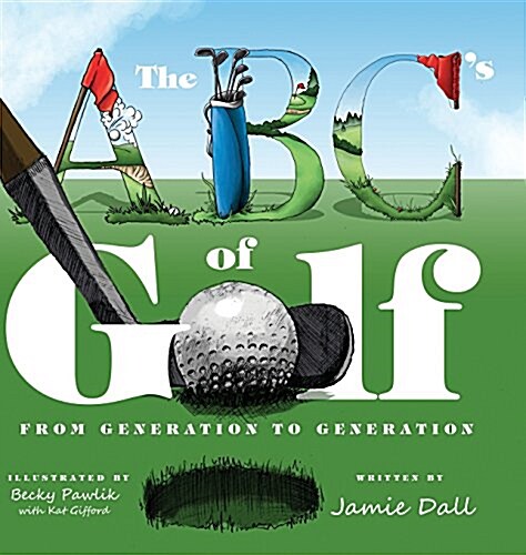 The ABCs of Golf: From Generation to Generation (Hardcover)