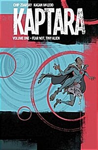 Kaptara Volume 1: Fear Not, Tiny Alien (Paperback)
