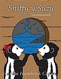 Sniffy y Suzy (Paperback)