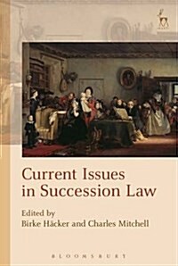 Current Issues in Succession Law (Hardcover)