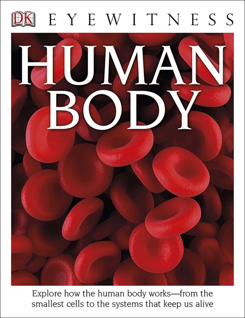 DK Eyewitness Books: Human Body (Prebound)