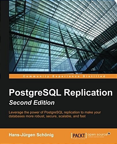 PostgreSQL Replication - (Paperback, 2 Revised edition)