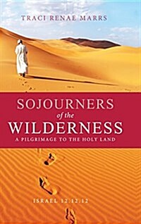 Sojourners of the Wilderness (Hardcover)