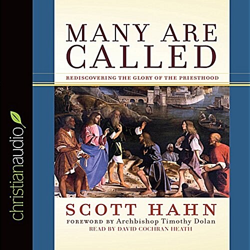 Many Are Called: Rediscovering the Glory of the Priesthood (Audio CD)