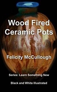 Wood Fired Ceramic Pots (Paperback)