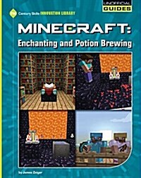Minecraft: Enchanting and Potion Brewing (Paperback)