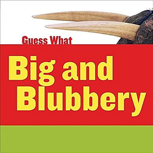 Big and Blubbery: Walrus (Paperback)