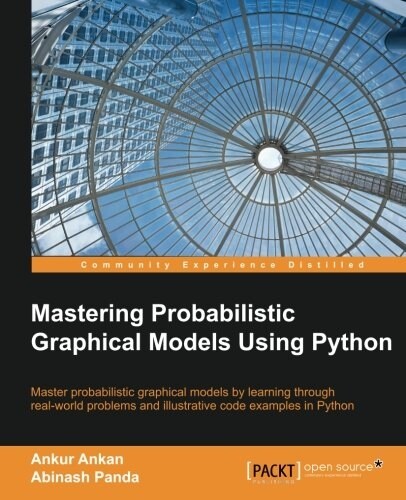 Mastering Probabilistic Graphical Models Using Python (Paperback)