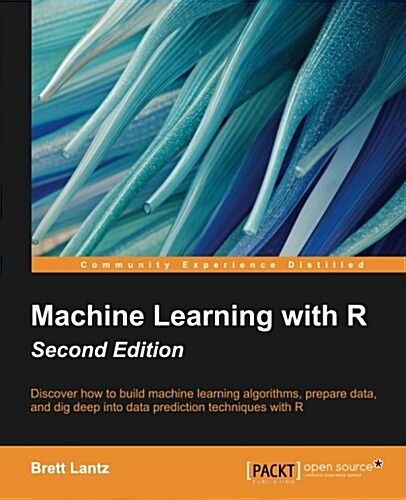 Machine Learning with R - (Paperback, 2 Revised edition)