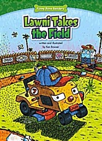 Lawni Takes the Field: Teamwork (Library Binding)