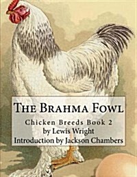 The Brahma Fowl (Paperback)