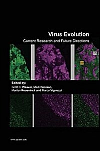 Virus Evolution : Current Research and Future Directions (Paperback)