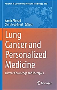 Lung Cancer and Personalized Medicine: Current Knowledge and Therapies (Hardcover, 2016)