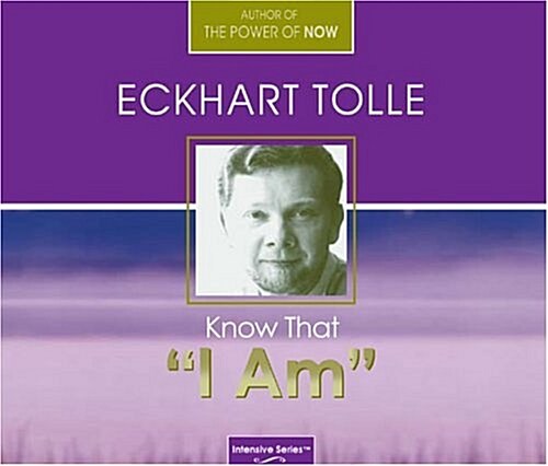 Know That i Am: Portals to Presence and the Realization of Our True Nature (Audio CD)