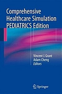 Comprehensive Healthcare Simulation: Pediatrics (Paperback, 2016)