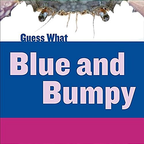 Blue and Bumpy: Blue Crab (Library Binding)