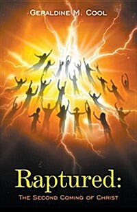 Raptured: The Second Coming of Christ (Paperback)