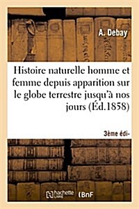 Histoire naturelle de lhomme et de la femme 3e ?ition (Paperback)