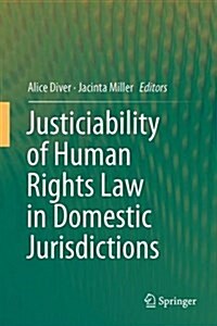 Justiciability of Human Rights Law in Domestic Jurisdictions (Hardcover, 2016)