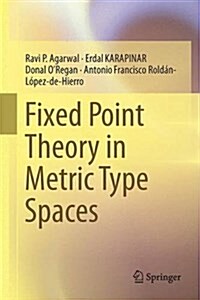 Fixed Point Theory in Metric Type Spaces (Hardcover, 2015)