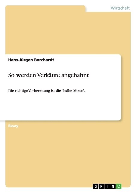 So werden Verk?fe angebahnt: Die richtige Vorbereitung ist die halbe Miete. (Paperback)