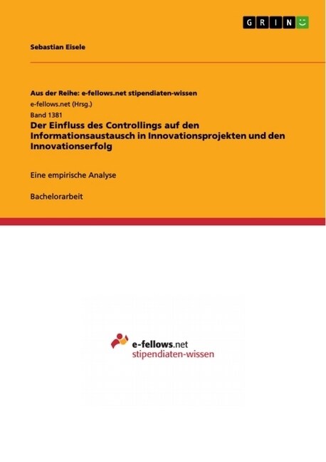 Der Einfluss des Controllings auf den Informationsaustausch in Innovationsprojekten und den Innovationserfolg: Eine empirische Analyse (Paperback)