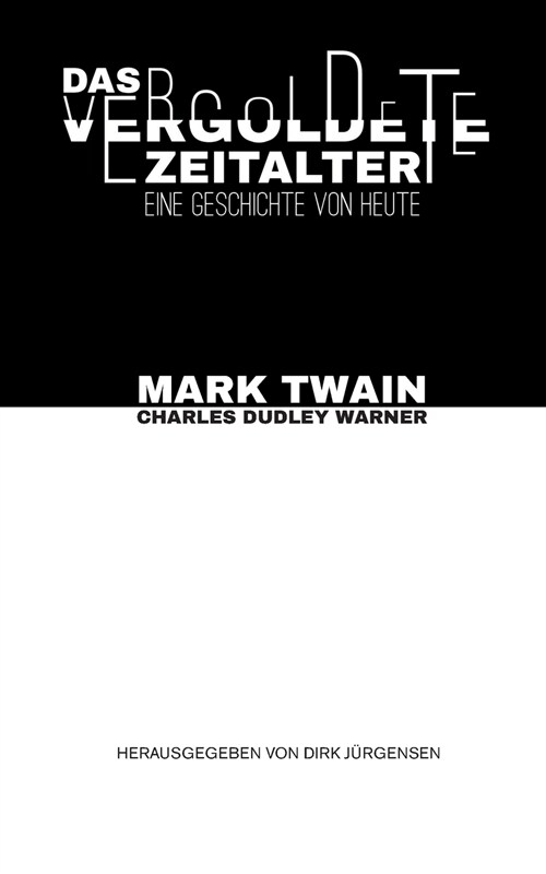 Das vergoldete Zeitalter: Eine Geschichte von heute (Paperback)