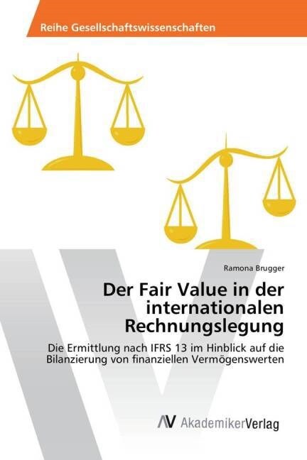 Der Fair Value in Der Internationalen Rechnungslegung (Paperback)