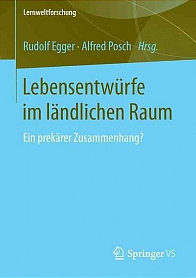 Lebensentw?fe Im L?dlichen Raum: Ein Prek?er Zusammenhang? (Paperback, 1. Aufl. 2015)