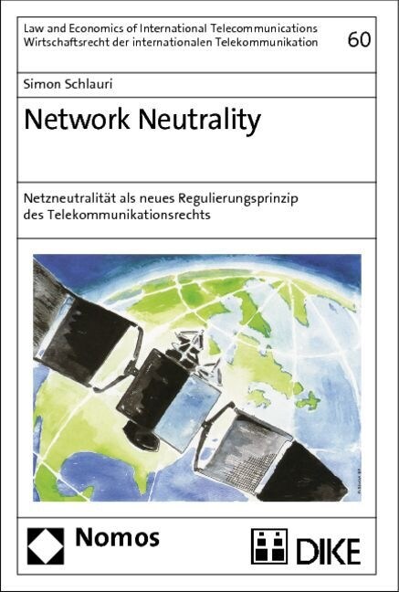 Network Neutrality: Netzneutralitat ALS Neues Regulierungsprinzip Des Telekommunikationsrechts (Hardcover)