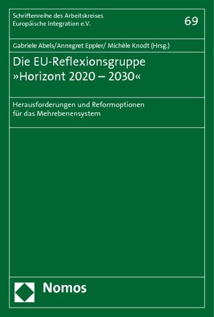 Die Eu-Reflexionsgruppe Horizont 2020 - 2030: Herausforderungen Und Reformoptionen Fur Das Mehrebenensystem (Paperback)