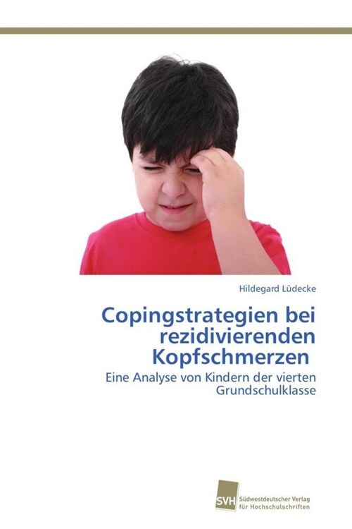 Copingstrategien Bei Rezidivierenden Kopfschmerzen (Paperback)