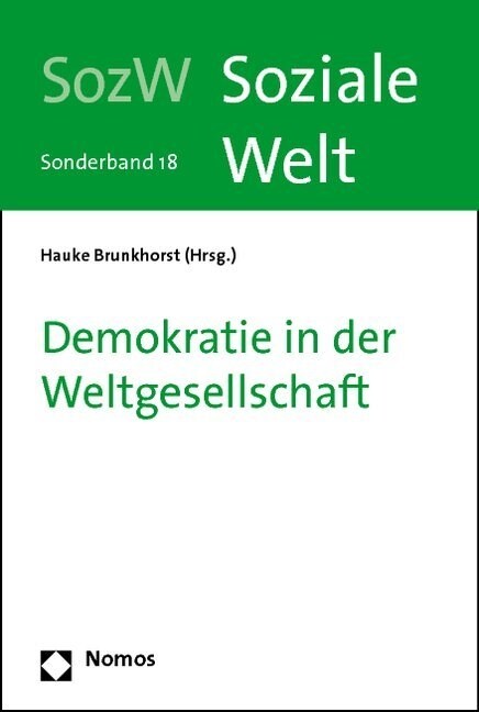 Demokratie in Der Weltgesellschaft: Soziale Welt - Sonderband 18 (Paperback)