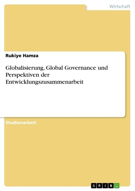 Globalisierung, Global Governance Und Perspektiven Der Entwicklungszusammenarbeit (Paperback)