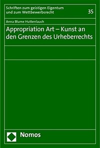 Appropriation Art - Kunst an den Grenzen des Urheberrechts