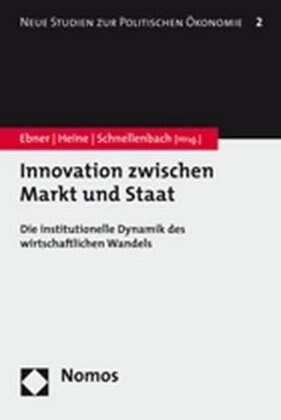 Innovation Zwischen Markt Und Staat: Die Institutionelle Dynamik Des Wirtschaftlichen Wandels (Paperback)