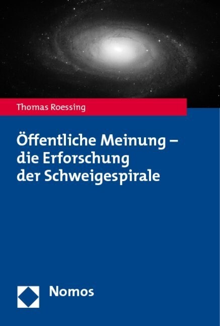 Offentliche Meinung - Die Erforschung Der Schweigespirale (Paperback)