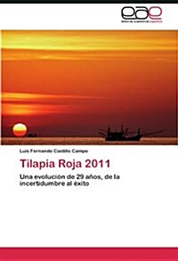 Tilapia Roja 2011 (Paperback)