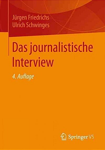 Das Journalistische Interview (Paperback, 4, 4., Uberarb. Au)