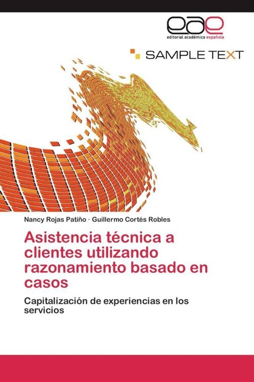 Asistencia t?nica a clientes utilizando razonamiento basado en casos (Paperback)