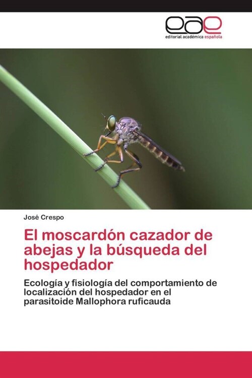 El moscard? cazador de abejas y la b?queda del hospedador (Paperback)