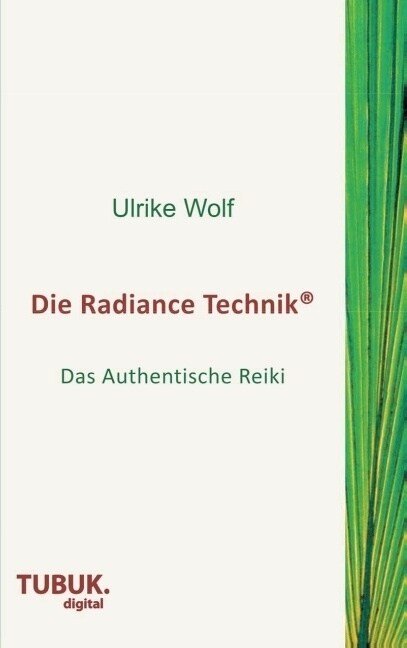 Die Radiance Technik: Das Authentische Reiki (Paperback)