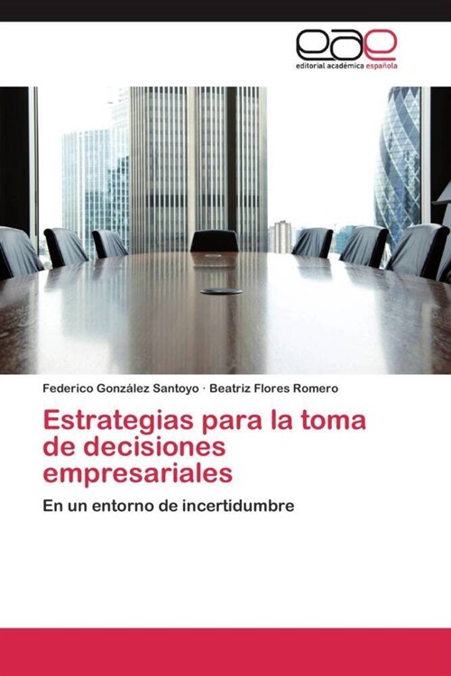 Estrategias Para La Toma de Decisiones Empresariales (Paperback)