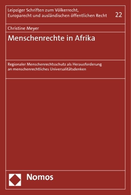 Menschenrechte in Afrika: Regionaler Menschenrechtsschutz ALS Herausforderung an Menschenrechtliches Universalitatsdenken (Paperback)