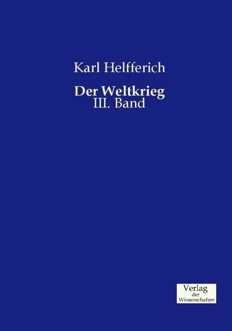 Der Weltkrieg: III. Band (Paperback)