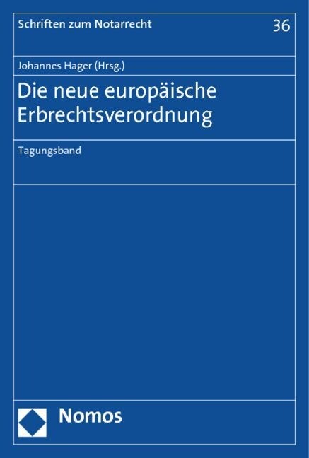 Die Neue Europaische Erbrechtsverordnung: Tagungsband (Paperback)