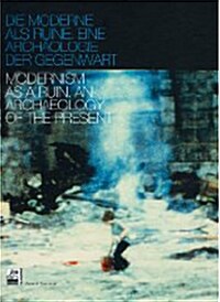 Modernism as a Ruin : An Archaeology of the Present (Hardcover)