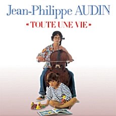 Jean-Philippe Audin (장 필립 오댕) - Toute une vie