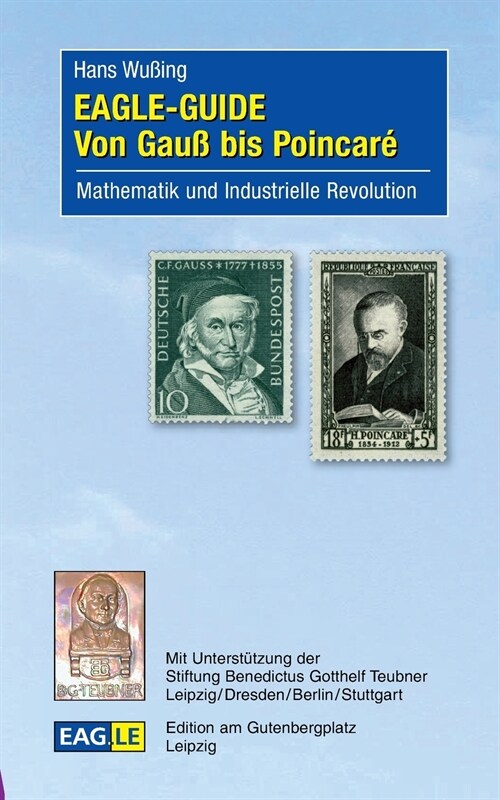 Eagle-Guide: Von Gau?bis Poincare: Mathematik und Industrielle Revolution (Paperback)
