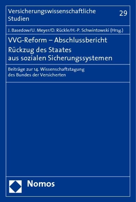 Vvg-Reform - Abschlussbericht. Ruckzug Des Staates Aus Sozialen Sicherungssystemen: Beitrage Zur 14. Wissenschaftstagung Des Bundes Der Versicherten (Paperback)